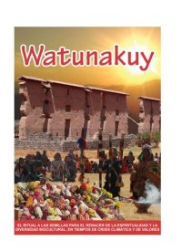 cover of the book Watunakuy. El ritual a las semillas para el renacer de la espiritualidad y la diversidad biocultural, en tiempos de crisis climática y de valores