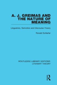 cover of the book A. J. Greimas and the Nature of Meaning: Linguistics, Semiotics and Discourse Theory