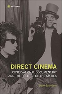 cover of the book Direct Cinema: Observational Documentary and the Politics of the Sixties