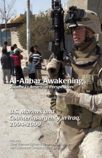 cover of the book Al-Anbar Awakening Volume I: American Perspectives U.S. Marines and Counterinsurgency in Iraq, 2004-2009