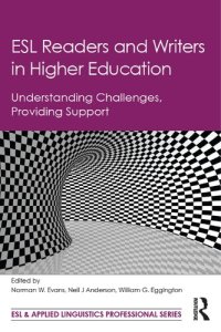 cover of the book ESL Readers and Writers in Higher Education: Understanding Challenges, Providing Support