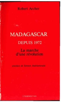 cover of the book Madagascar depuis 1972, La marche d'une révolution