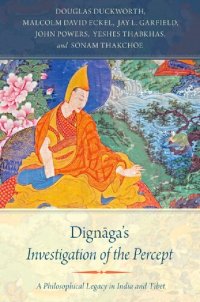 cover of the book Dignaga's Investigation of the Percept: A Philosophical Legacy in India and Tibet