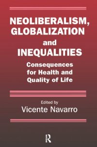 cover of the book Neoliberalism, Globalization, and Inequalities: Consequences for Health and Quality of Life