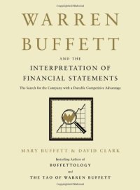 cover of the book Warren Buffett and the Interpretation of Financial Statements: The Search for the Company with a Durable Competitive Advantage