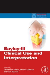 cover of the book Bayley-III Clinical Use and Interpretation (Practical Resources for the Mental Health Professional)