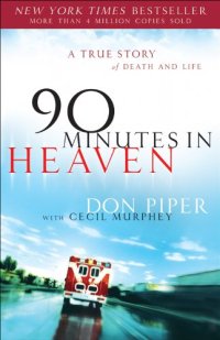 cover of the book 90 Minutes in Heaven: A True Story of Death & Life