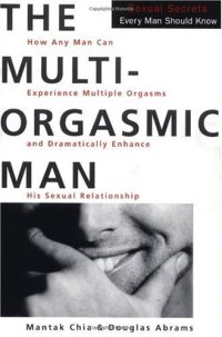 cover of the book The Multi-Orgasmic Man: Sexual Secrets Every Man Should Know