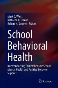 cover of the book School Behavioral Health: Interconnecting Comprehensive School Mental Health and Positive Behavior Support