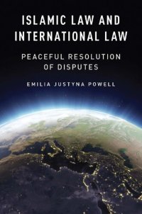 cover of the book Islamic Law and International Law: Peaceful Resolution of Disputes