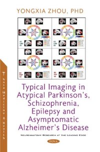 cover of the book Typical imaging in atypical Parkinson's, schizophrenia, epilepsy and asymptomatic Alzheimer's disease