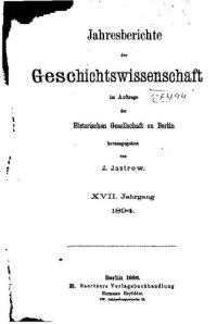 cover of the book Jahresberichte der Geschichtswissenschaft im Auftrage der Historischen Gesellschaft zu Berlin