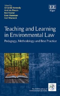 cover of the book Teaching and Learning in Environmental Law: Pedagogy, Methodology and Best Practice