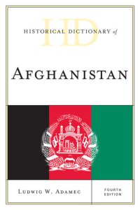 cover of the book Historical Dictionary of Afghanistan