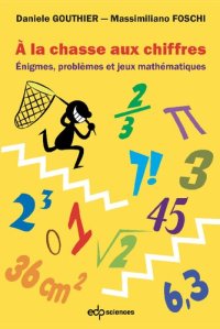 cover of the book À la chasse aux chiffres: Énigmes, problèmes et jeux mathématiques