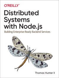 cover of the book Distributed Systems with Node.js: Building Enterprise-Ready Backend Services