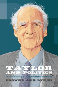 cover of the book Taylor and Politics: A Critical Introduction