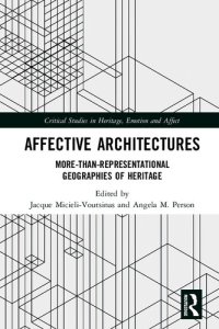 cover of the book Affective Architectures: More-Than-Representational Geographies of Heritage