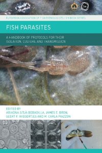 cover of the book Fish Parasites: A Handbook of Protocols for their Isolation, Culture and Transmission