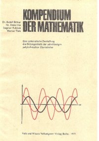 cover of the book Kompendium der Mathematik. Eine systematische Darstellung des Bildungsinhalts der zehnklassigen polytechnischen Oberschulen