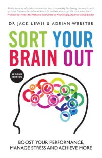 cover of the book Sort Your Brain Out: Boost Your Performance, Manage Stress and Achieve More