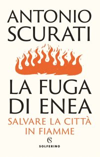 cover of the book La fuga di Enea. Salvare la città in fiamme