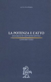 cover of the book La potenza e l'atto. Due saggi su Giovanni Gentile