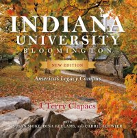 cover of the book Indiana University Bloomington: America's Legacy Campus