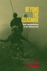 cover of the book Beyond the Quagmire: New Interpretations of the Vietnam War