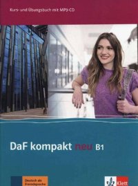 cover of the book Daf Kompakt Neu in 3 Banden: Kurs- Und Ubungsbuch B1