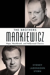 cover of the book The Brothers Mankiewicz: Hope, Heartbreak, and Hollywood Classics