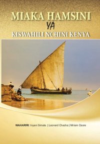 cover of the book Miaka Hamsini ya Kiswahili Nchini Kenya