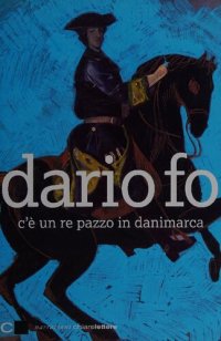 cover of the book C'è un re pazzo in Danimarca