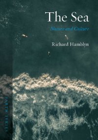 cover of the book The Sea: Nature and Culture