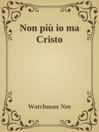 cover of the book Non più io ma Cristo