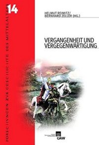 cover of the book Vergangenheit und Vergegenwärtigung: Frühes Mittelalter und europäische Erinnerungskultur