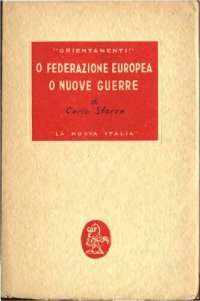 cover of the book O federazione europea o nuove guerre