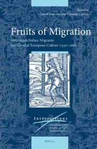 cover of the book Fruits of Migration: Heterodox Italian Migrants and Central European Culture 1550-1620