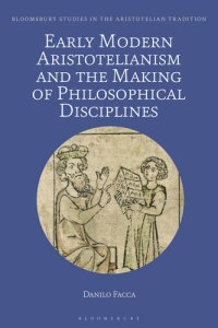 cover of the book Early Modern Aristotelianism and the Making of Philosophical Disciplines: Metaphysics, Ethics and Politics