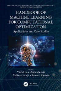 cover of the book Handbook of Machine Learning for Computational Optimization: Applications and Case Studies (Demystifying Technologies for Computational Excellence)