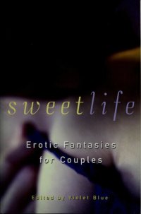 cover of the book Sweet Life 1 - Erotic Fantasies for Couples