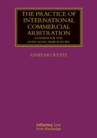 cover of the book The Practice of International Commercial Arbitration: A Handbook for Hong Kong Arbitrators