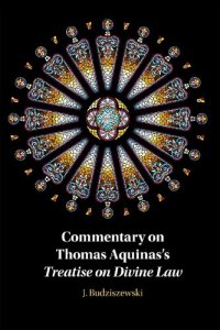 cover of the book Commentary on Thomas Aquinas's Treatise on Divine Law