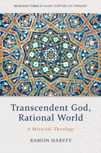 cover of the book Transcendent God, Rational World: A Maturidi Theology