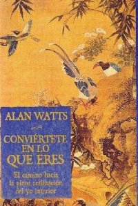 cover of the book Conviértete en lo que eres: el camino hacia la plena realización del yo interior