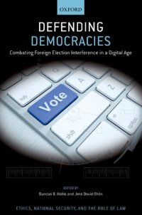 cover of the book Defending Democracies: Combating Foreign Election Interference in a Digital Age