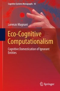 cover of the book Eco-Cognitive Computationalism: Cognitive Domestication of Ignorant Entities