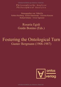 cover of the book Fostering the Ontological Turn: Gustav Bergmann (1906-1987)