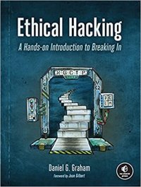 cover of the book Ethical Hacking: A Hands-on Introduction to Breaking In