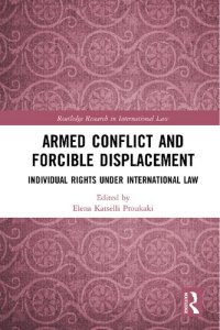 cover of the book Armed Conflict and Forcible Displacement: Individual Rights under International Law